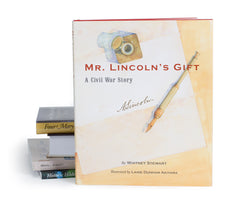 Mr. Lincoln’s Gift: A Civil War Story